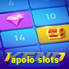 apolo slots